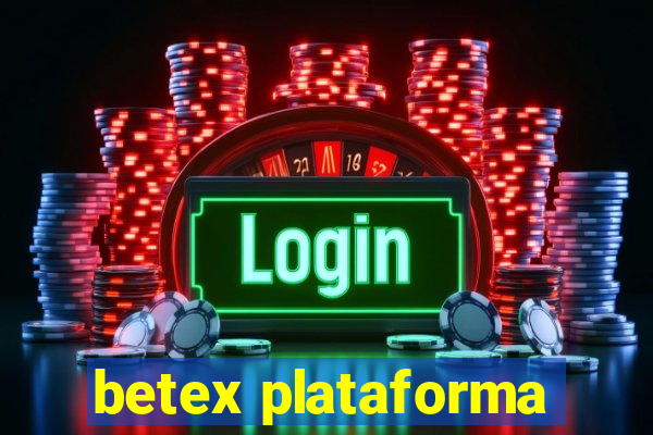 betex plataforma
